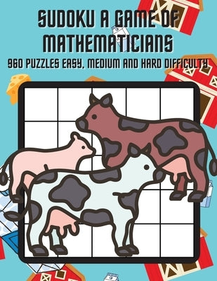 Sudoku A Game of Mathematicians 960 Puzzles Easy, Normal and Hard Difficulty Paperback Marick Booster