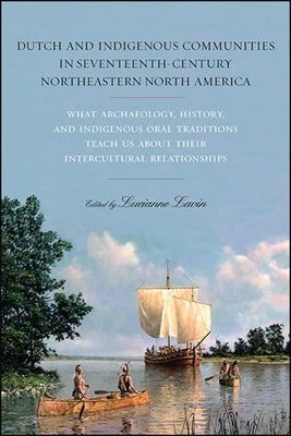Paperback book titled "Dutch and Indigenous Communities in Seventeenth-Century Northeastern North America" by SUNY Press, showing the cover.