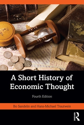 A Short History of Economic Thought by Sandelin, Bo