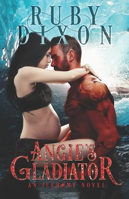 Angie's Gladiator: A SciFi Alien Romance Paperback Independently Published