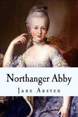 Northanger Abby Paperback Createspace Independent Publishing Platform