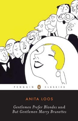 Gentlemen Prefer Blondes and But Gentlemen Marry Brunettes Penguin Group