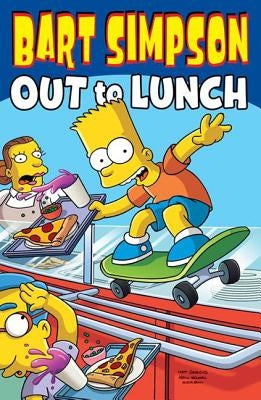 Bart Simpson: Out to Lunch by Groening, Matt