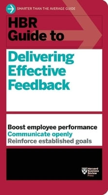 HBR Guide to Delivering Effective Feedback Paperback Harvard Business Review Press