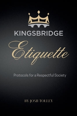 Kingsbridge Etiquette by Tolley, Josh