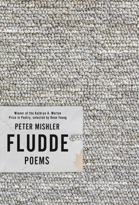 Fludde: Poems by Mishler, Peter