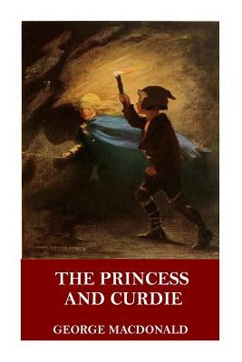 The Princess and Curdie Paperback Createspace Independent Publishing Platform
