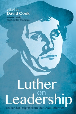Luther on Leadership Paperback Wipf & Stock Publishers