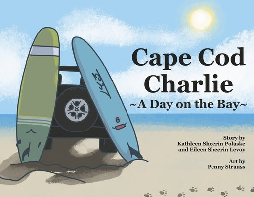 Cape Cod Charlie: A Day on the Bay by Sheerin Polaske, Kathleen