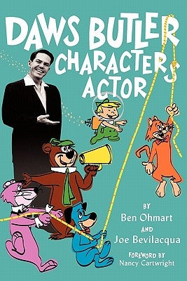 Daws Butler - Characters Actor by Ohmart, Ben