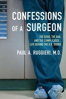 Paperback book titled "Confessions of a Surgeon: The Good, the Bad, and the Complicated" from Berkley Books, showing the cover design.