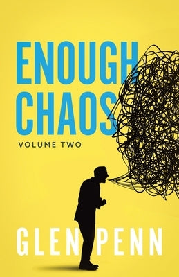 Enough Chaos: Volume 2 Paperback Clay Bridges Press