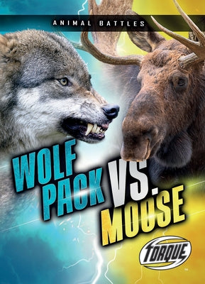 Wolf Pack vs. Moose by Sommer, Nathan