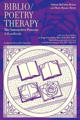 Biblio/Poetry Therapy: The Interactive Process: A Handbook by Hynes, Arlene McCarty
