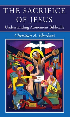 The Sacrifice of Jesus Paperback Wipf & Stock Publishers