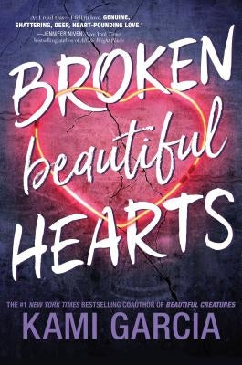Broken Beautiful Hearts by Garcia, Kami