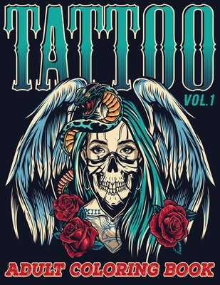 Tattoo: Adult Coloring Book Volume 1 A Coloring Book for Adults Relaxation with Awesome Modern Tattoo Designs such as Skulls, by Zentangle Designs, Mezzo