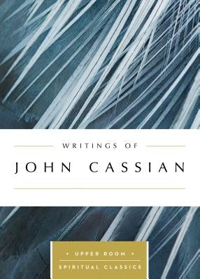 Writings of John Cassian Paperback Upper Room Books