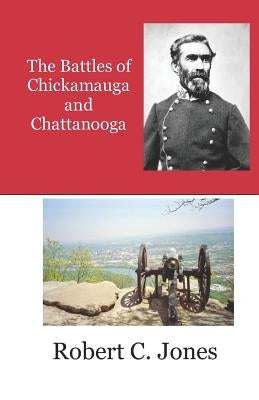 The Battles of Chickamauga and Chattanooga Paperback Independently Published