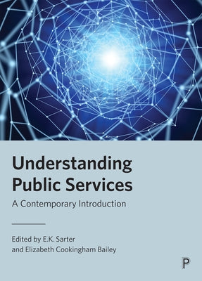 Understanding Public Services: A Contemporary Introduction Paperback Policy Press