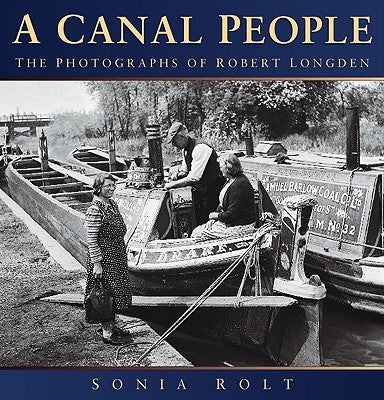 A Canal People by Rolt, Sonia