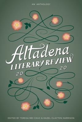 Altadena Literary Review 2020 by Chuc, Teresa Mei