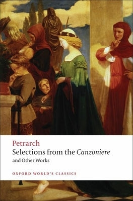 Selections from the Canzoniere and Other Works Paperback Oxford University Press, USA