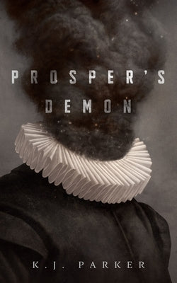 Prosper's Demon by Parker, K. J.