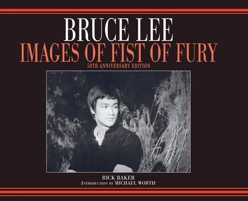 Bruce Lee Fist of Fury 50th Anniversary hardback photobook Variant by Baker, Ricky