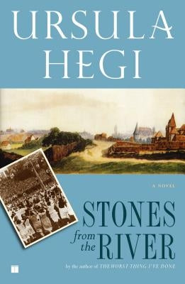 Stones from the River by Hegi, Ursula