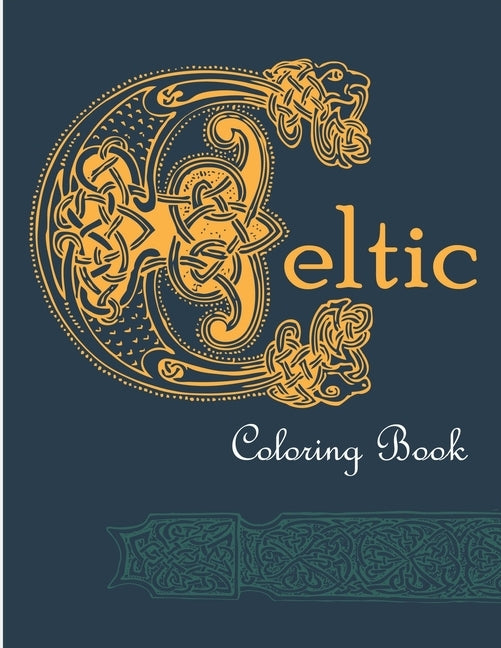 Celtic Coloring Book: 25 detailed illustrations inspired by Celtic culture including art, patterns, symbols, nature and magic by Art, Maya