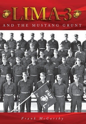 Lima-3: And the Mustang Grunt by McCarthy, Frank