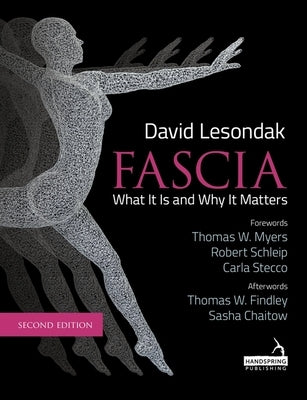 Paperback book titled "Fascia - What It Is, and Why It Matters, Second Edition" by Handspring Publishing, showing the cover design.