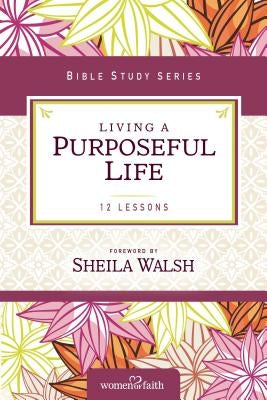 Paperback book titled "Living a Purposeful Life" by HarperChristian Resources, featuring a cover with inspirational design.