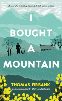 I Bought a Mountain by Firbank, Thomas