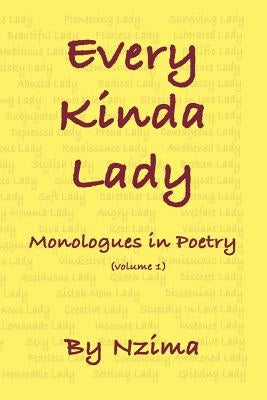 Every Kinda Lady: Monologues in Poetry (Volume 1) Paperback Createspace Independent Publishing Platform