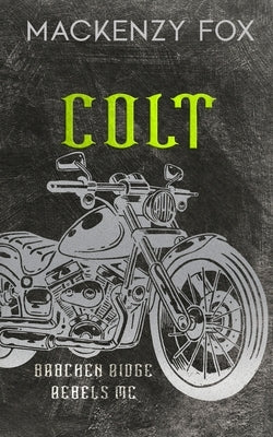 Colt: (Bracken Ridge Rebels MC) Special Edition Paperback Mackenzy Fox Books