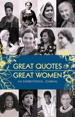 Great Quotes from Great Women Journal: An Inspirational Journal by Sourcebooks