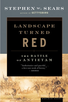 Landscape Turned Red: The Battle of Antietam Mariner Books