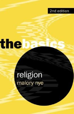 Religion: The Basics by Nye, Malory