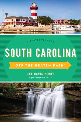 South Carolina Off the Beaten Path(r): Discover Your Fun Paperback Globe Pequot Press