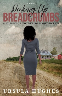 Picking Up Breadcrumbs: A Journey of Uncovering Family Secrets Paperback Milele Press
