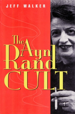 Ayn Rand Cult by Walker, Jeff
