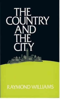 The Country and the City Paperback Oxford University Press, USA