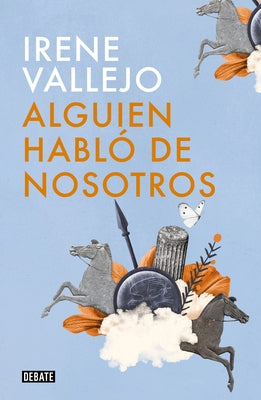 Alguien Habló de Nosotros / Someone Spoke of Us by Vallejo, Irene