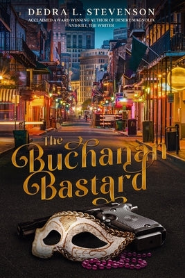 The Buchanan Bastard by Stevenson, Dedra L.