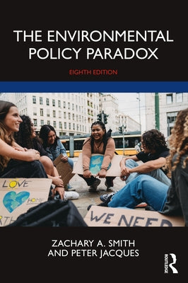 The Environmental Policy Paradox by Smith, Zachary A.