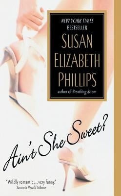 Ain't She Sweet? by Phillips, Susan Elizabeth