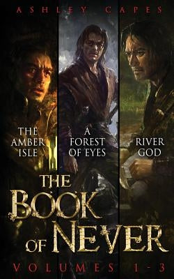 The Book of Never: Volumes 1-3 Paperback Close-Up Books