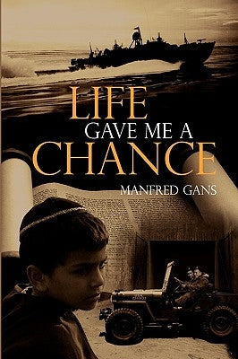 Life Gave Me a Chance by Gans, Manfred